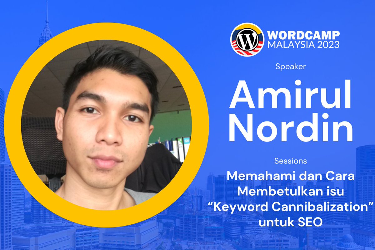 WordCampMY's tweet photo. 5 more days to start #WCMY23 🎉 Today we introduce:

🎖Amirul Nordin
📢 Session: Memahami dan Cara Membetulkan isu “Keyword Cannibalization” untuk SEO
https://t.co/GRUMOkIAug

📅 See more sessions: https://t.co/ZMvmi4DeB4
🎫 Get your ticket: https://t.co/YrayMgAj1k https://t.co/1Ykif5VWC7
