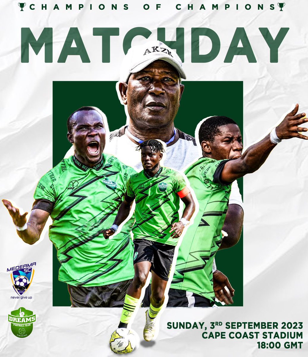 DreamsFootballC's tweet photo. MATCHDAY🤩🟢⚪️

🆚 Medeama 
🏟️ Cape Coast Stadium 
🏆 Champion of Champions
⏰ 6:00PM 

#DREAMSMEDEAMA 

 #StillBelieve☝🏾💚 | #IGWT | #DFC4LIFE https://t.co/MOTOEtoN1J