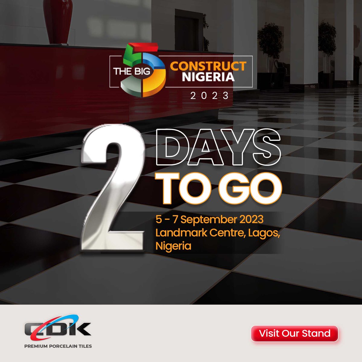cdkindustriesng's tweet photo. 2 days until the highly anticipated construction exhibition, the Big 5!
Join us on the 5th of September at Landmark, VI!
#Big5Nigeria #cdk #cdktiles #big5exhibition #countdown #cdkbig5 https://t.co/xXuLKNOguH