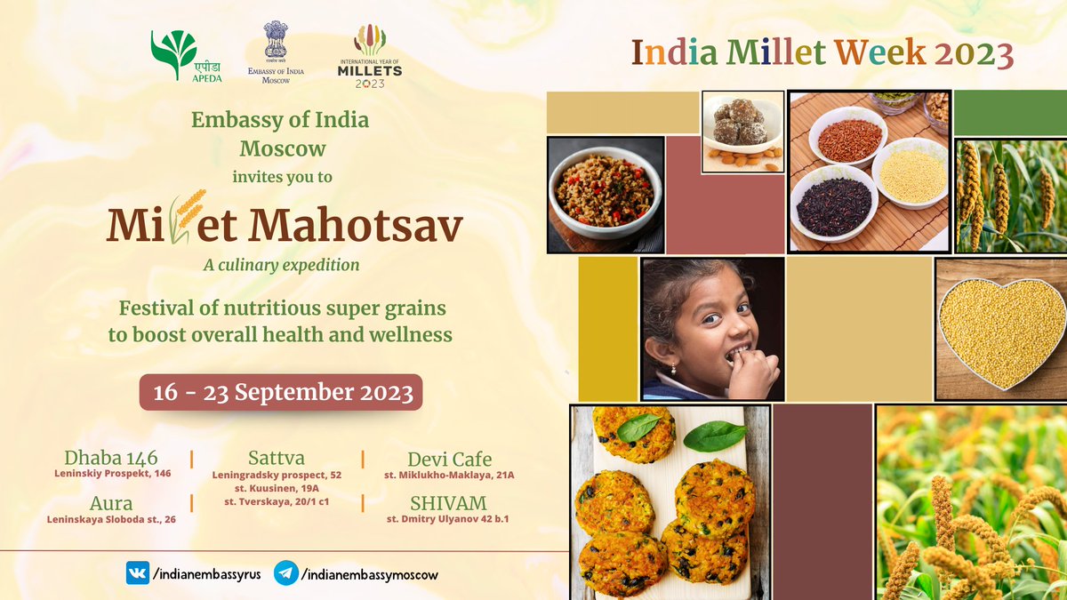 India Millet Week 2023: As part of the International Year of Millets-2023 , Embassy of India in Moscow invites you to a gastronomic journey to explore millet based Indian dishes from September 16-23.  

Venues: Dhaba 146, SHIVAM, Aura, Sattva and Devi Cafe.