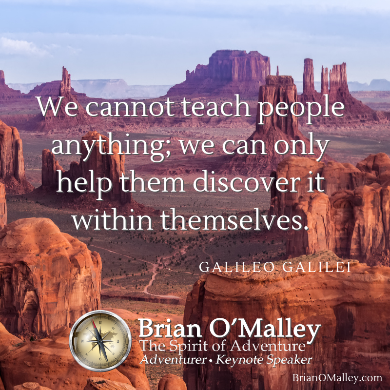 3PrinciplesLife's tweet image. We cannot teach people anything; we can only help them discover it within themselves. ~Galileo Galilei
BrianOMalley.com
#inspiration
#adventure