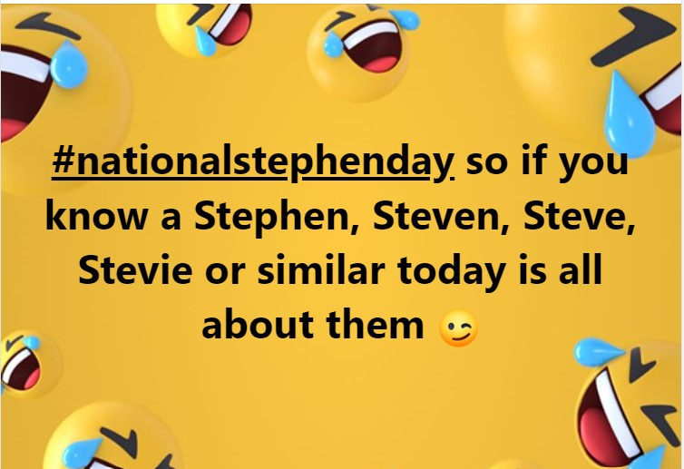 #nationalstephenday If you know a Stephen, Steven, Steve, Stevie or similar today is all about them ;-)