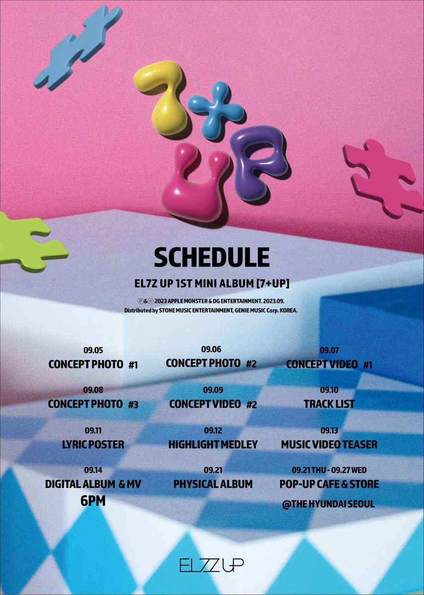 EL7Z UP 1ST MINI ALBUM [7+UP] SCHEDULE

♟2023.09.14(Thu) 6PM - DIGITAL ALBUM 
🧩2023.09.21(Thu) - PHYSICAL ALBUM

#EL7ZUP #엘즈업 #7PlusUp