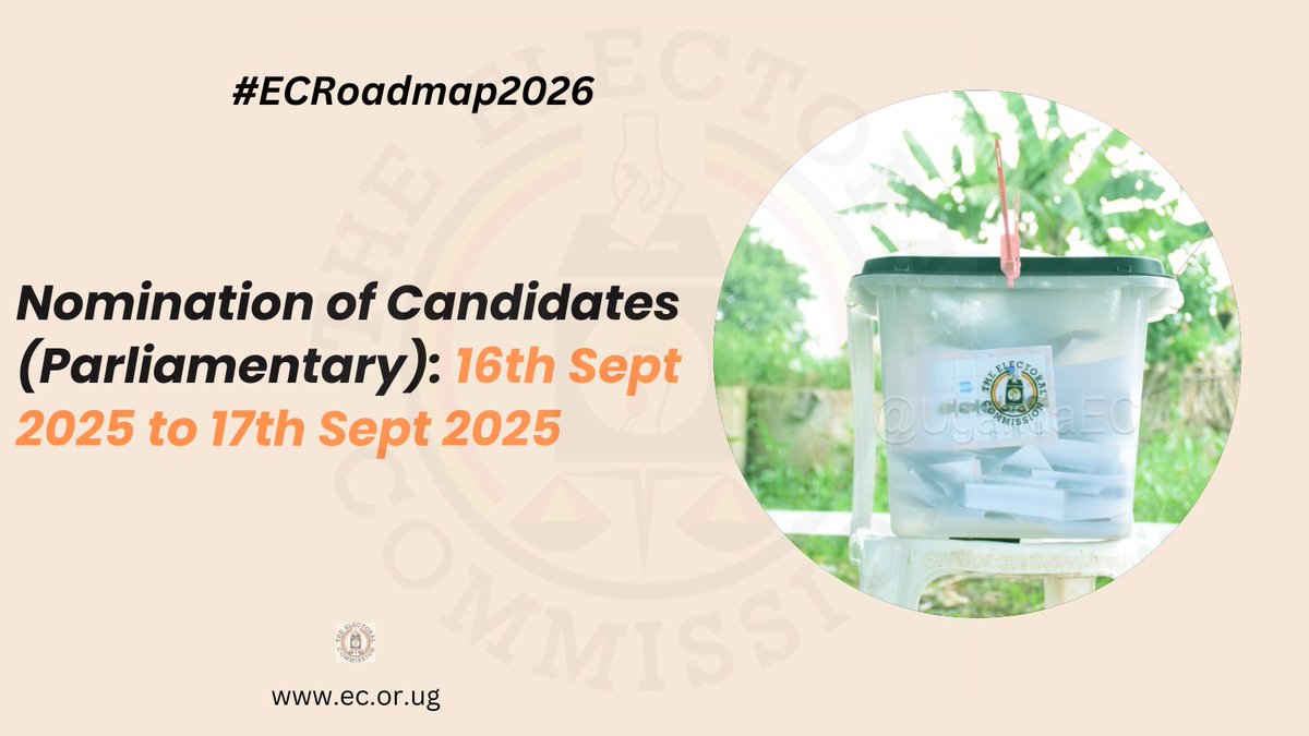 UgandaEC's tweet photo. 𝗥𝗢𝗔𝗗 𝗧𝗢 𝟮𝟬𝟮𝟲 𝗚𝗘𝗡𝗘𝗥𝗔𝗟 𝗘𝗟𝗘𝗖𝗧𝗜𝗢𝗡𝗦: Nomination of Candidates for Parliamentary Elections will take place on 16th and 17th September 2025.

@PaulBukenya 

#ECRodmap2026 https://t.co/e8O2qLKhM2