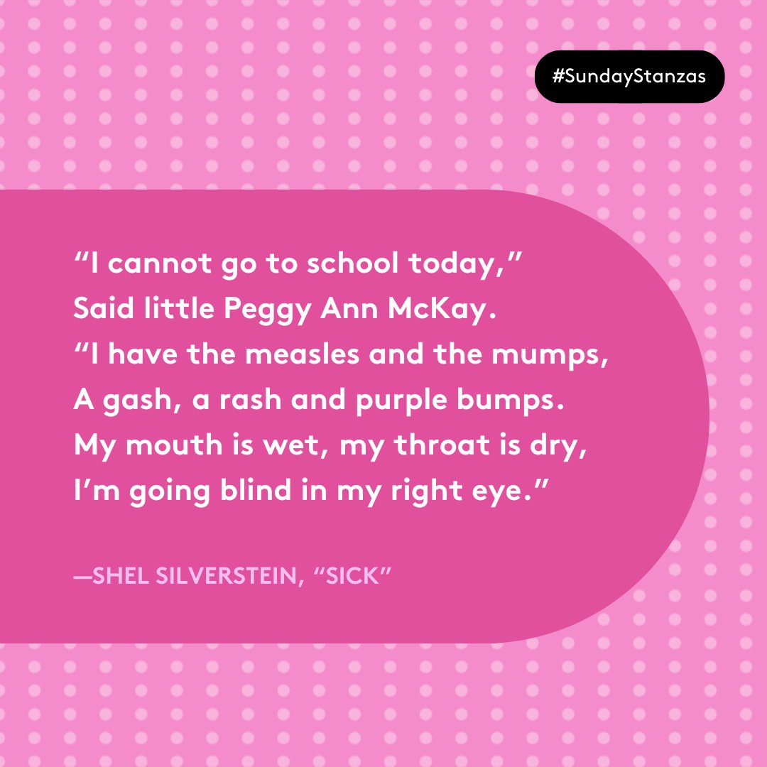 Let's hope Shel Silverstein’s poem “Sick” doesn’t mark the start of a new school year for any kids you know! Read the full poem at poets.org/poem/sick and get a chuckle out of the twist at the end! #SundayStanzas