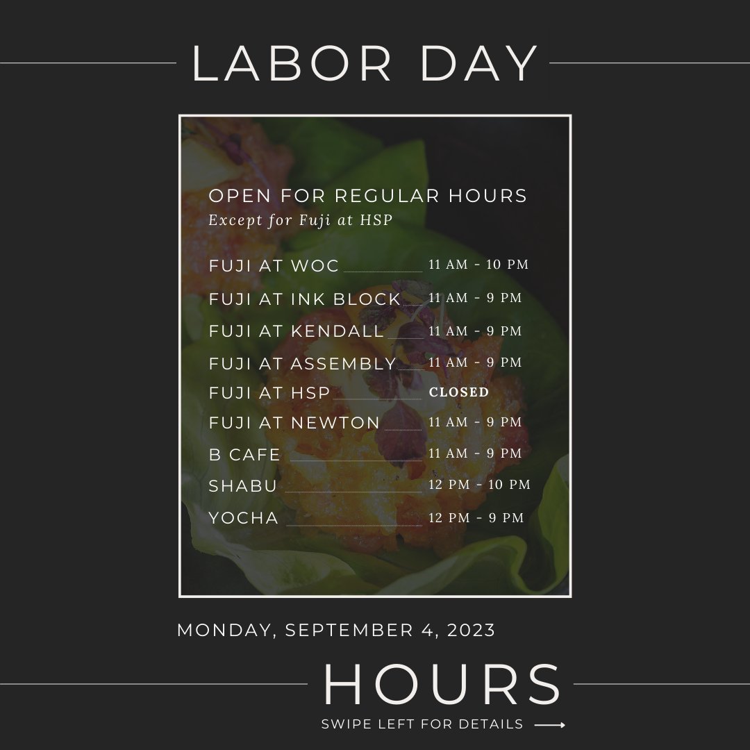 Celebrate Labor Day with us! 🎉🇺🇸 While Fuji at HSP takes a brief break, all our other locations will be open and ready to serve you with our regular hours. Join us for a delicious meal and make your Labor Day extra special!