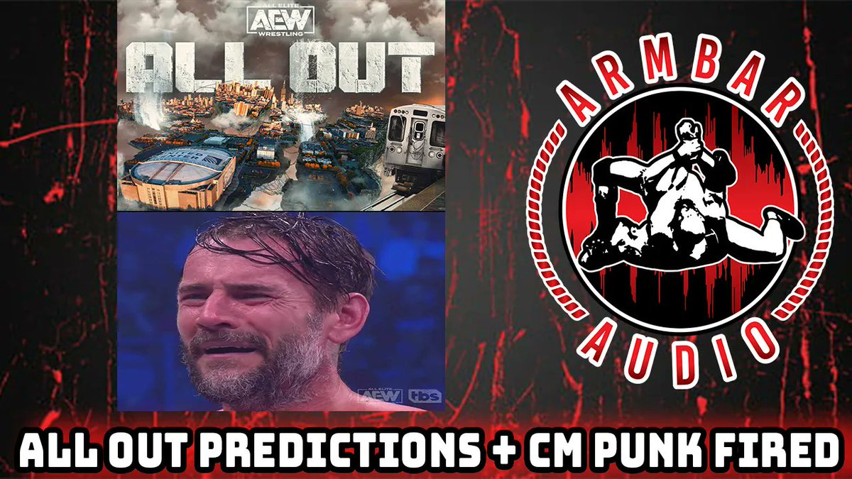 ArmbarAudio's tweet image. New Episode of Armbar Audio! #AEWAllOut predictions and  #CMPunkFired discussion!

youtu.be/Ko8LYJ9epRs?si…