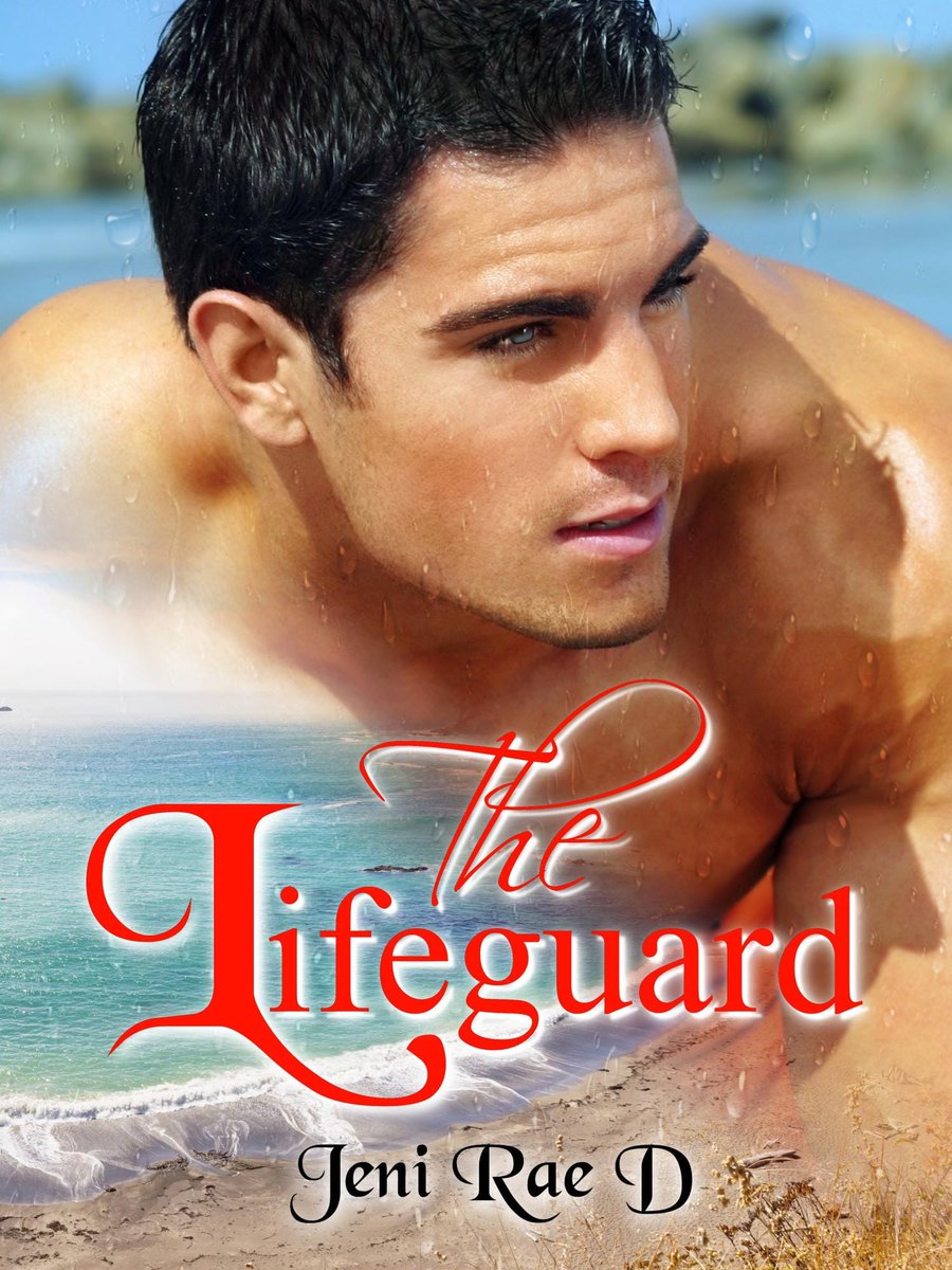 The Lifeguard by Author Jeni Rae D with a sexy cover by VonnaArt! SelfPubBookCovers.com/VonnaArt, #WritingCommunity, #writers, #amwriting, #selfpublishing, #bookcovers, #covers, #coverart, #indie, #indieauthors, #bookcoverdesign, @SelfPubBkCovers, @Lino_Matteo_BE