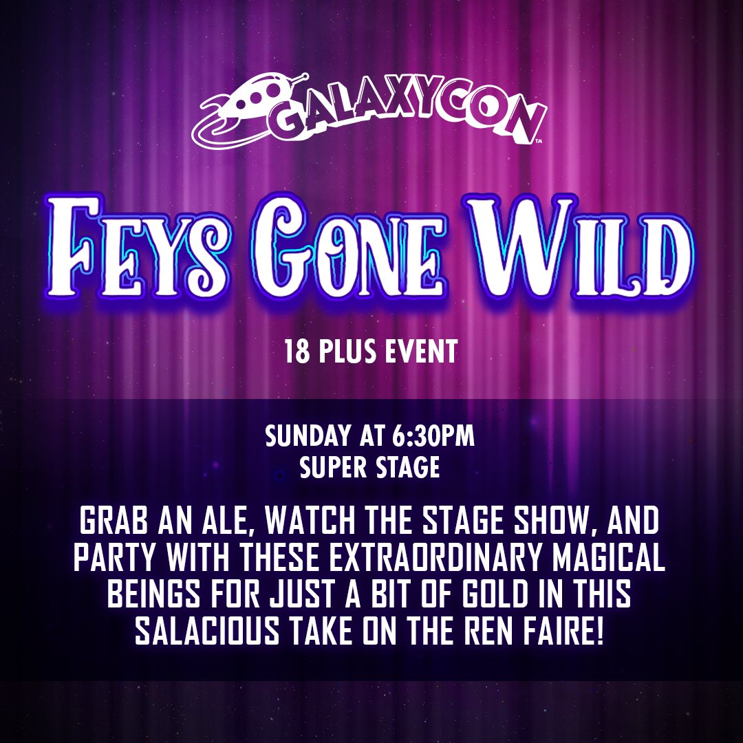 Fey’s Gon Wild happening at 6:30 Tonight at the Super Satge! Grab an ale, watch the stage show, and party with these extraordinary magical beings for just a bit of gold in this salacious take on the Ren Faire! 18+ Only

#GalaxyCon #GalaxyConAustin