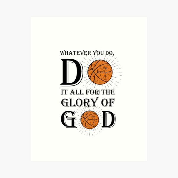 Whatever you do, do it ALL for the glory of GOD. 🙏🏽🏀 #blessings
