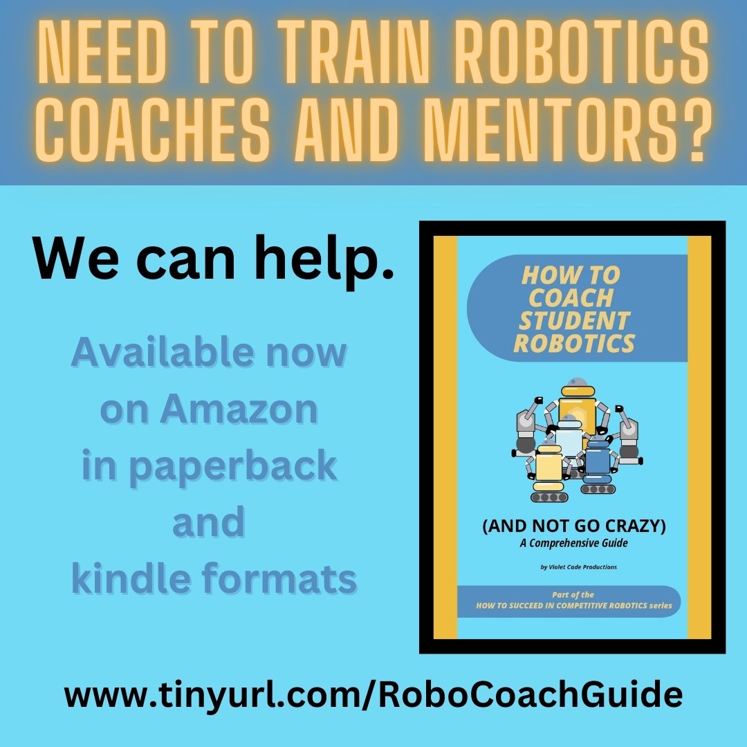 tinyurl.com/RoboCoachGuide

Don't go crazy. Coaching robotics is supposed to be fun! 

Not convinced? Download the free Kindle sample on Amazon and see how it could help you.