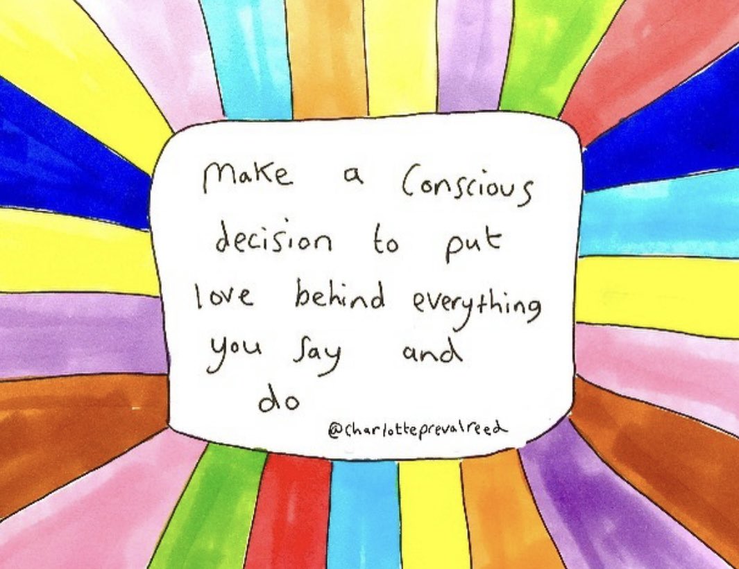 Make a conscious decision to put love behind everything you say and do 

Image: instagram.com/charlottepreva…