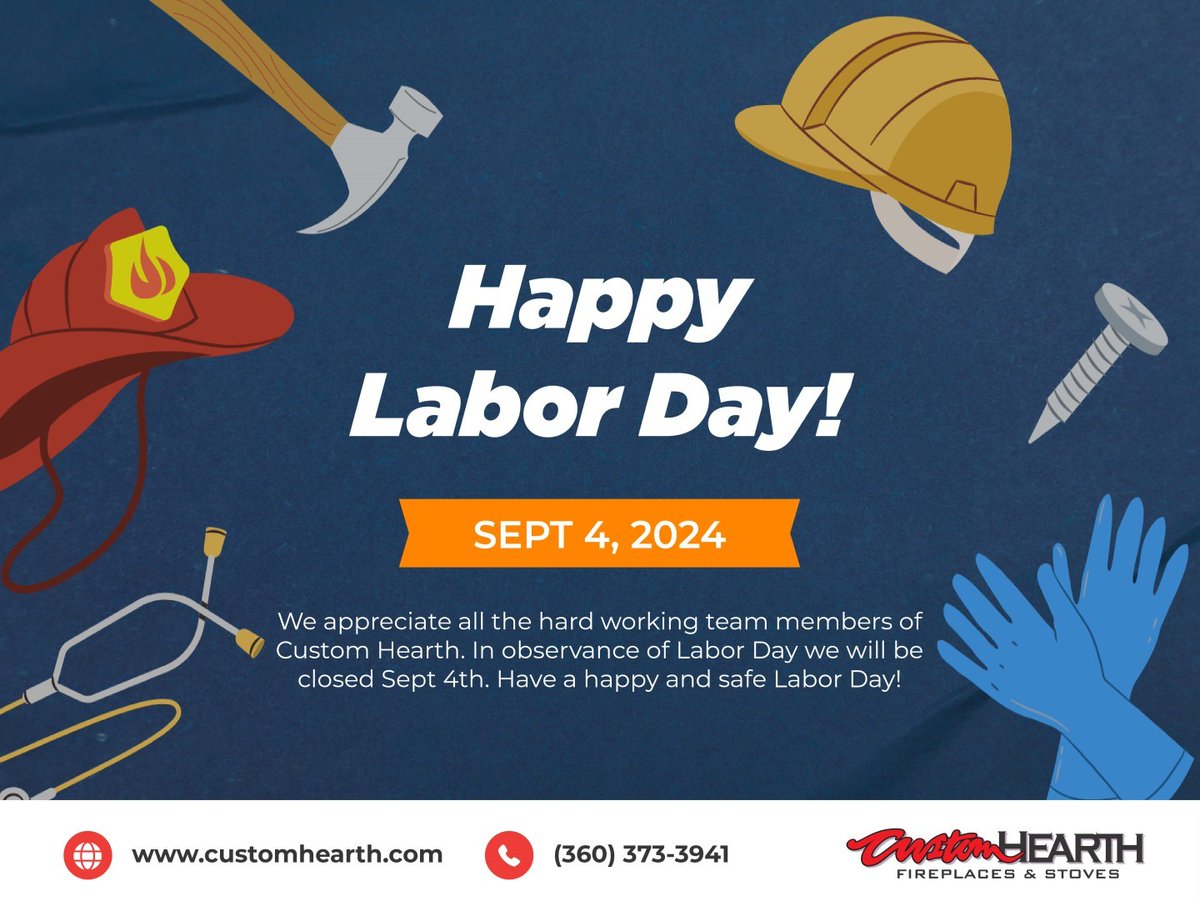 customhearths's tweet photo. We appreciate all the hard-working team members of #CustomHearth. In observance of Labor Day, we will be closed on Sept 4th. Have a happy and safe Labor Day! https://t.co/4yMxuh6eb4