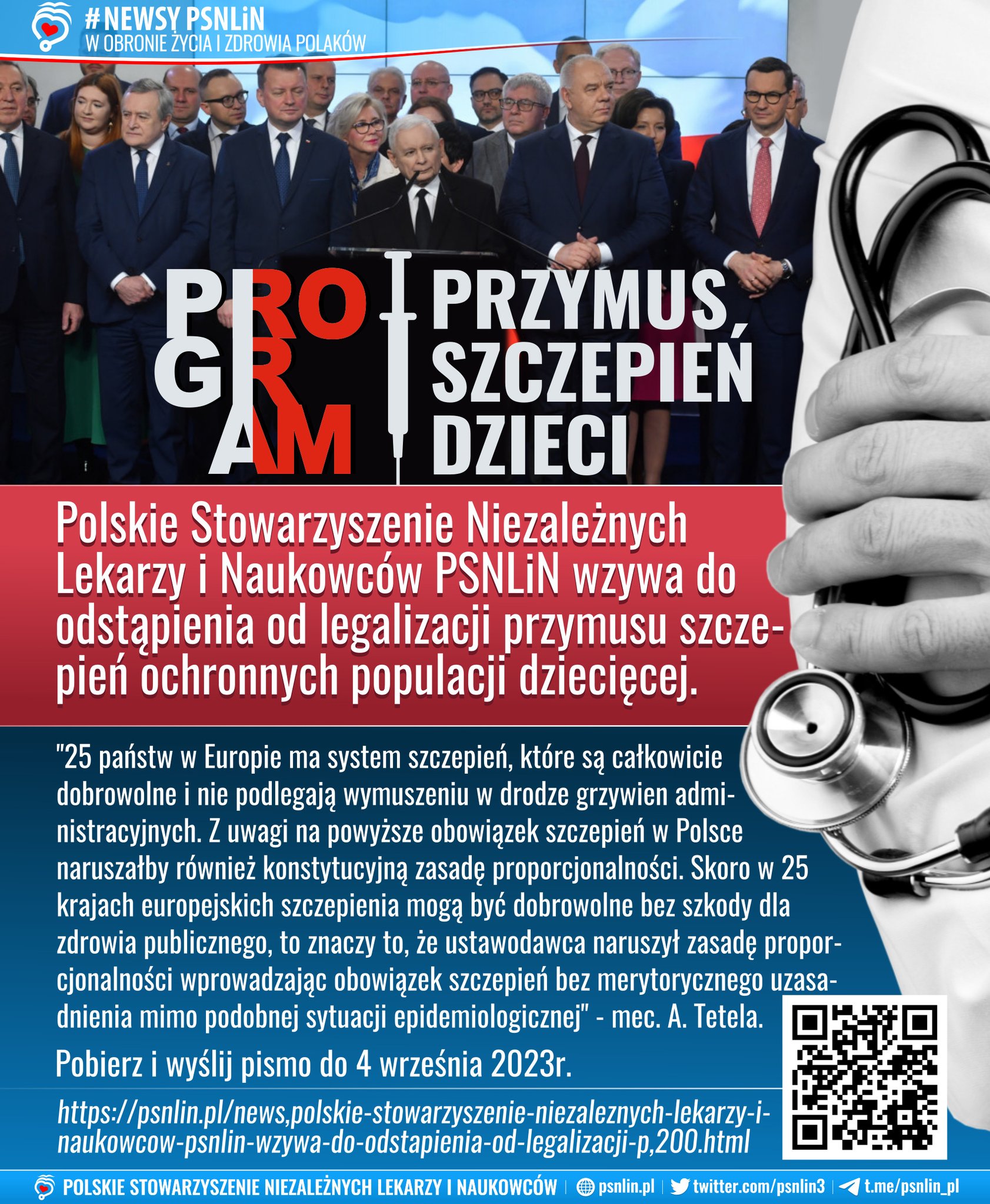 olskie Stowarzyszenie Niezależnych Lekarzy i Naukowców (PSNLiN) wzywa do odstąpienia od legalizacji przymusu szczepień ochronnych populacji dziecięcej
Wobec publikacji przez Ministerstwo Zdrowia projektu rozporządzenia w sprawie przymusowych szczepień dzieci nr #MZ1574 w związku z uchyleniem obowiązku przez Trybunał Konstytucyjny w pierwszym orzeczeniu z 9 maja SK 81/19 https://legislacja.rcl.gov.pl/projekt/12376156/katalog/13001616#13001616

- rozporządzenia, które ma stać się aktem prawa powszechnie obowiązującego, Polskie Stowarzyszenie Niezależnych Lekarzy i Naukowców wzywa władze ustawodawcze w Polsce do nie wyrażania zgody na legalizację przymusu szczepień dzieci! Uzasadnienie swojego stanowiska, przekazaliśmy do Trybunału Konstytucyjnego w maju 2023r.