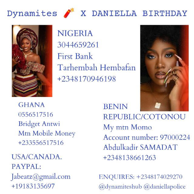 DynamitesHub's tweet photo. @DaniellaUPeters It's our Birth Month Dynamites 🧨 

NIGERIA
3044659261
First Bank
*Tarhembah Hembafan*

*GHANA*
*0556517516*   
*Bridget Antwi*
*Mtn Mobile Money*

*BENIN REPUBLIC/COTONOU*
*My mtn Momo*
*Account number: 97000224* 
*Abdulkadir SAMADAT*

*USA/CANADA*
*PAYPAL* 
Jabeatz@gmail.com https://t.co/jJeKpiiD7F