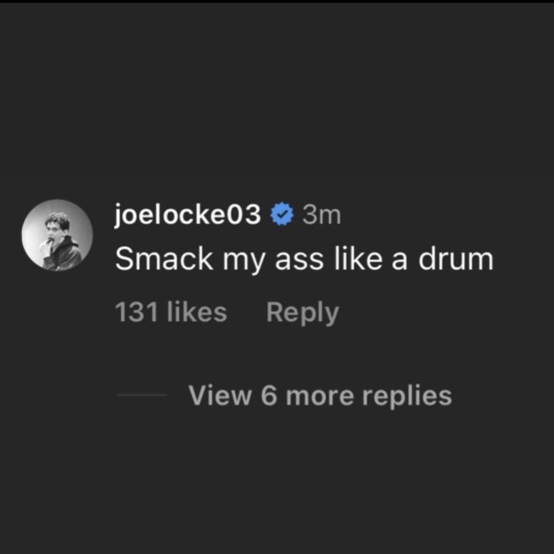 never seen a more unserious celebrity than joe locke in my life