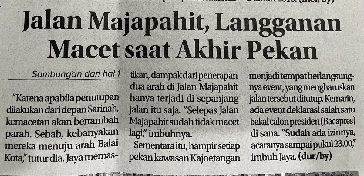 “Jaya memastikan, dampak dari penerapan dua arah di Jalan Majapahit hanya terjadi di sepanjang jalan itu saja. “Selepas Jalan Majapahit sudah tidak macet lagi,” imbuhnya.”

“Sementara itu, hampir setiap pekan kawasan Kajoetangan menjadi tempat berlangsungnya event, yang