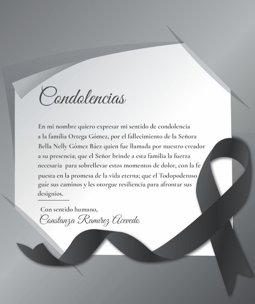Mensaje de condolencias con sentido humano para la familia Ortega Gómez por la partida de su amada madre y esposa Bella Nelly Gómez Báez ✝️