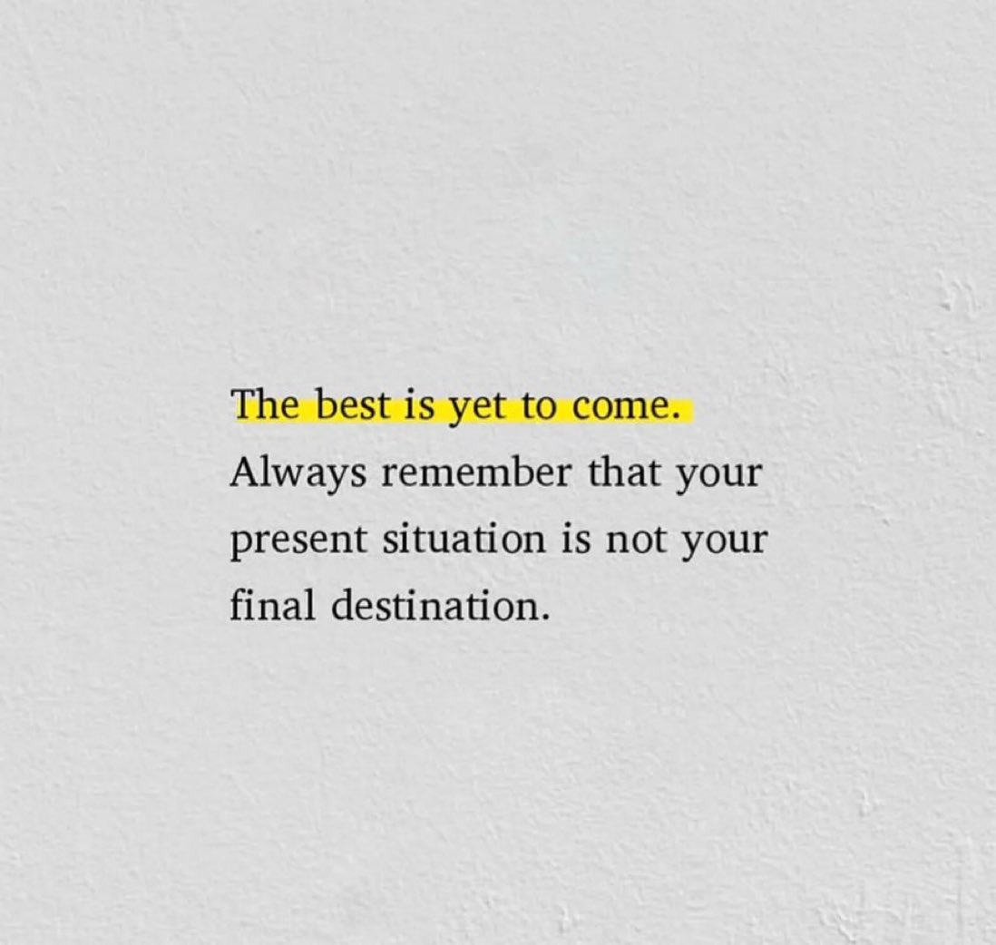 wordstionary's tweet photo. the best is yet to come. https://t.co/cPxlwdPD29