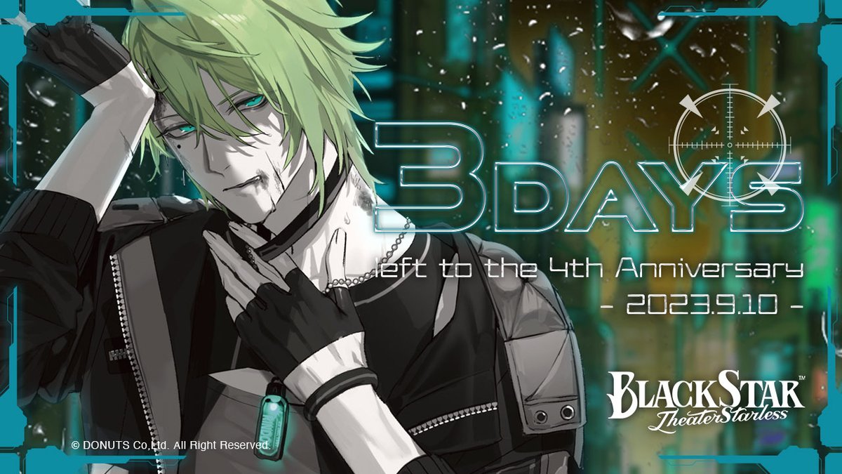 ☆BLACKSTAR -Theater Starless- 3 days left to the 4th Anniversary