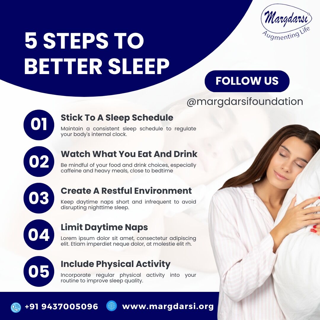 😴 Struggling with Sleep? Here are 5 Steps to Better Rest! Follow us @margdarsifoundation for more tips and info. Sweet dreams await! 💤✨

#BetterSleep #SleepTips #HealthyHabits #WellnessJourney #MargdarsiFoundation #SleepSchedule #HealthyLiving #RestfulNights