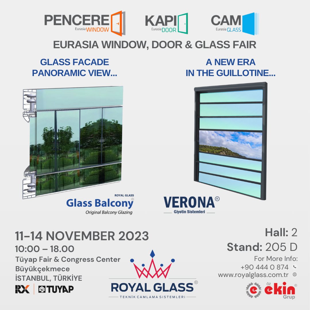 RoyalGlassINT's tweet photo. We will be happy to welcome you at the #Eurasia #Window, #Door and #Glass #Fair, which will be held at #TÜYAP #Fair &amp; Congress Center in #Istanbul, #Türkiye.  

11-15 November 2023
Stand: 205 D
Hall: 2 
#RoyalGlass Technical Glazing Systems
📱 +90 549 712 4441
#EurasiaFair https://t.co/zrot503O9n