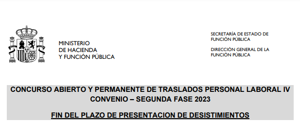 Concurso abierto y permanente del IV Convenio Único 2_2023: Fin del Plazo de Presentación de Desistimientos #CAPtralados #IVCUAGE
más información en: 
funcionpublica.hacienda.gob.es/funcion-public…