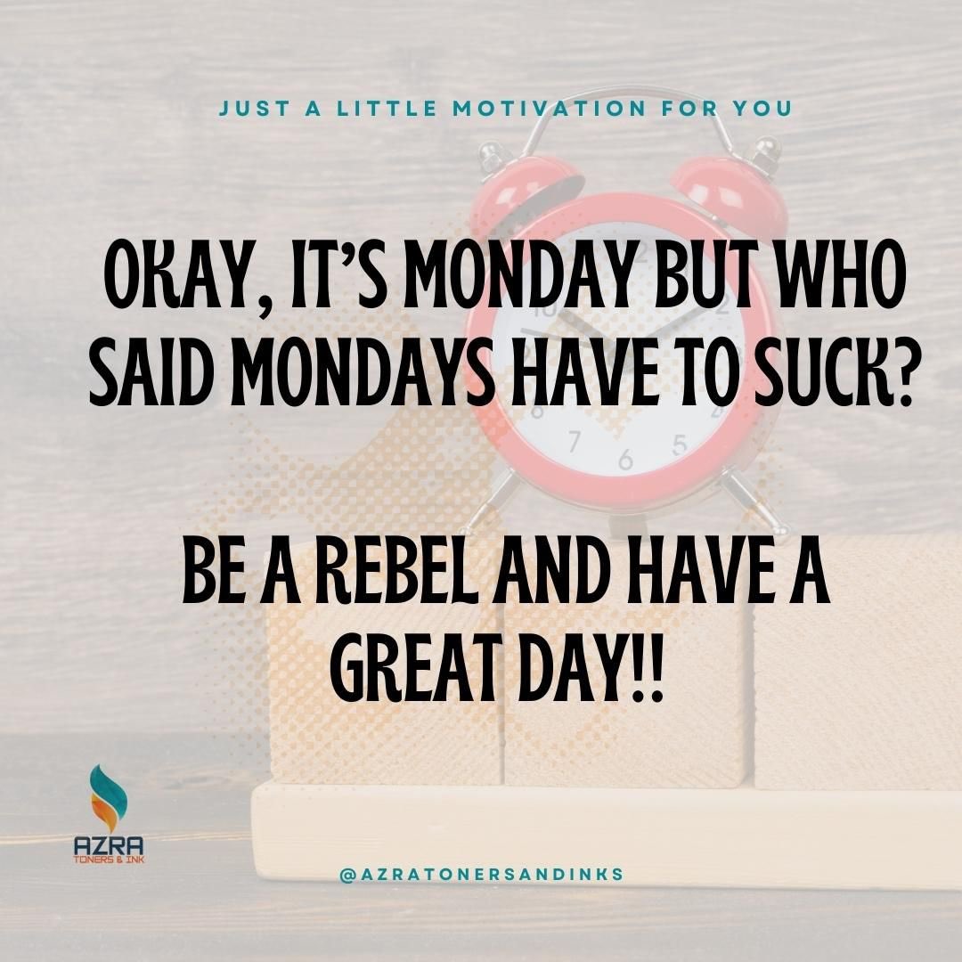 Let’s turn ‘I hate Mondays’ into ‘I love Mondays’! 💙 #MondayMindset #MondayMotivation #AzraTonersandInks