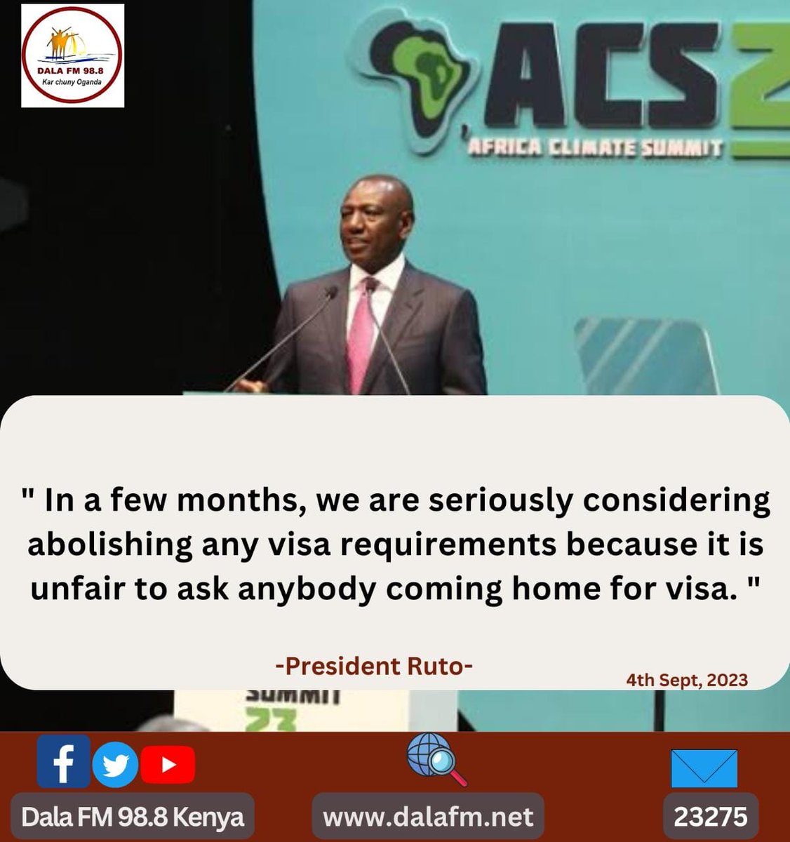 ' In a few months, we are seriously considering abolishing any visa requirements because it is unfair to ask anybody coming home for visa. '

-President Ruto-
#NationClimate
#AfricaClimateSummit23 
#ACS23