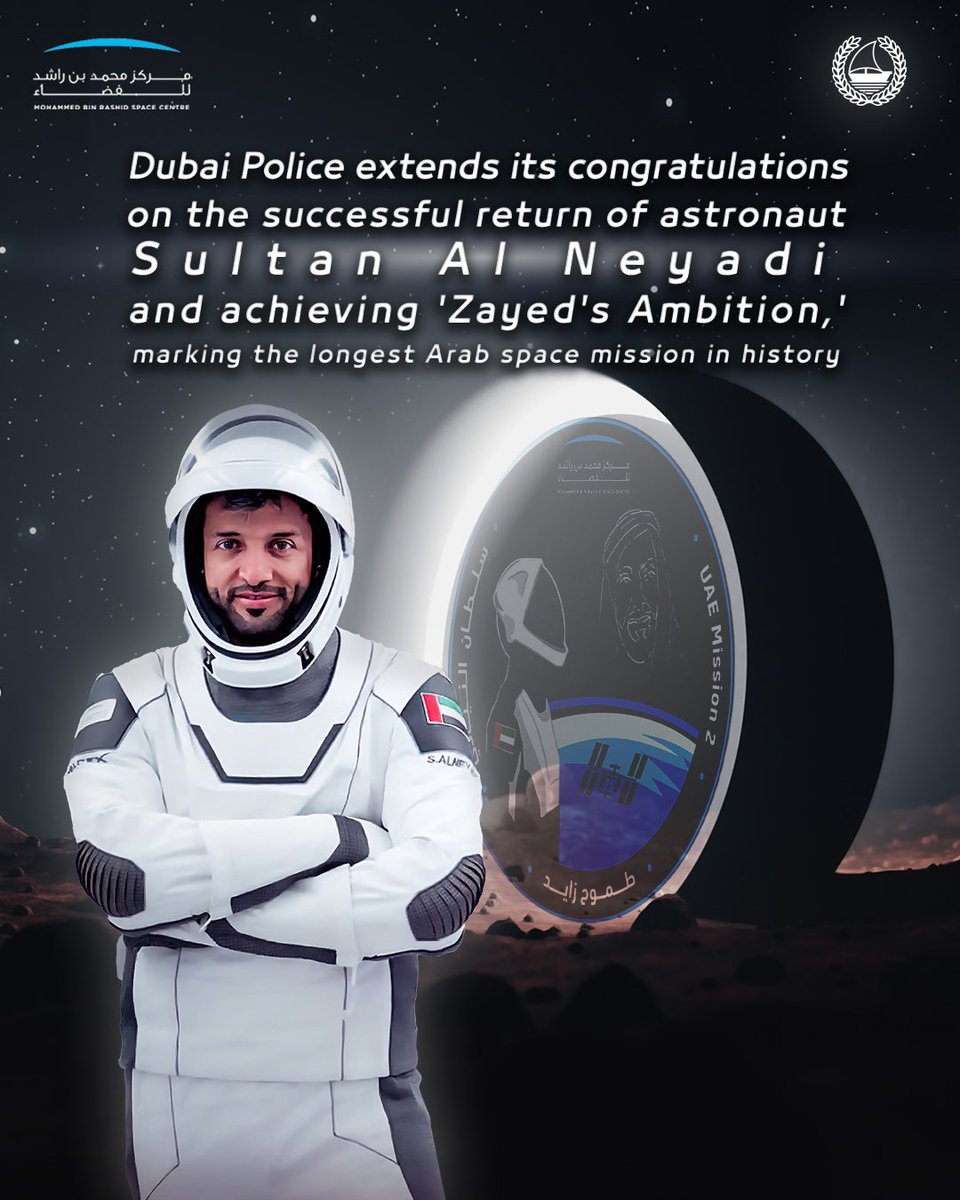 Dubai Policeشرطة دبي (@dubaipolicehq) on Twitter photo The United Arab Emirates is genuinely proud of Emirati astronaut Sultan Al Neyadi, who has set a historic milestone by completing the longest space mission in Arab history.
#SafeReturnSultan
#ZayedAmbition
<a href="/MBRSpaceCentre/">MBR Space Centre</a>
<a href="/Astro_Alneyadi/">Sultan AlNeyadi</a> The United Arab Emirates is genuinely proud of Emirati astronaut Sultan Al Neyadi, who has set a historic milestone by completing the longest space mission in Arab history.
#SafeReturnSultan
#ZayedAmbition
<a href="/MBRSpaceCentre/">MBR Space Centre</a>
<a href="/Astro_Alneyadi/">Sultan AlNeyadi</a>