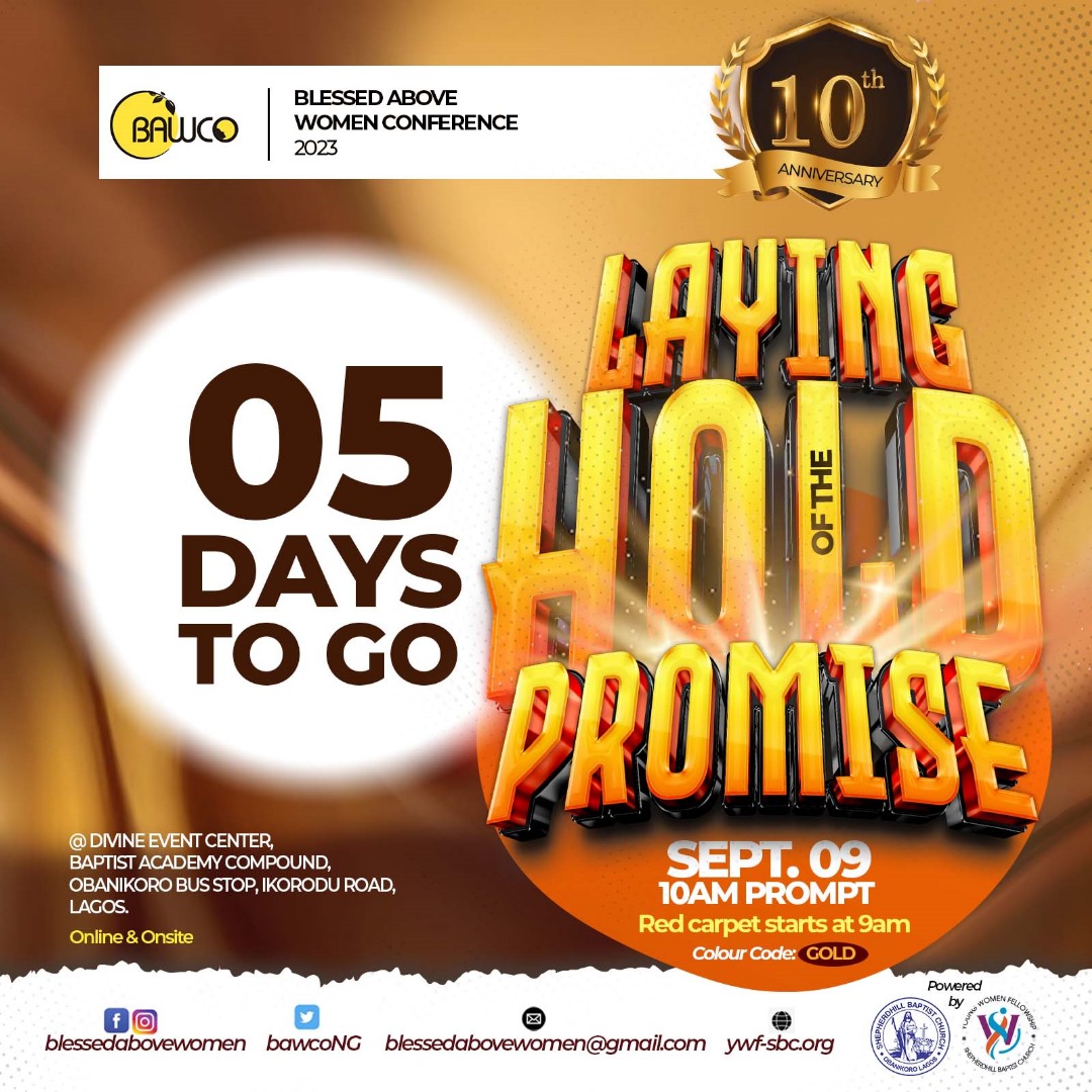 Set your alarm, it's only a matter of days to #BAWCO 2023

5 Days to go.

#5 Days to BLESSED ABOVE WOMEN CONFERENCE 2023 (BAWCO)

Hurry now, Registration link
forms.gle/tDkhMcK3Gr742E…

#5DaysToGo 
#10YearsAnniversary 
#BAWCO2023 
#BAWCOAT10 
#LayingHoldofthePromise