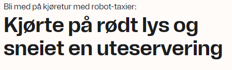 torh's tweet image. Endelig har selvkjørende taxier blitt like gode som vanlige taxier. 😝