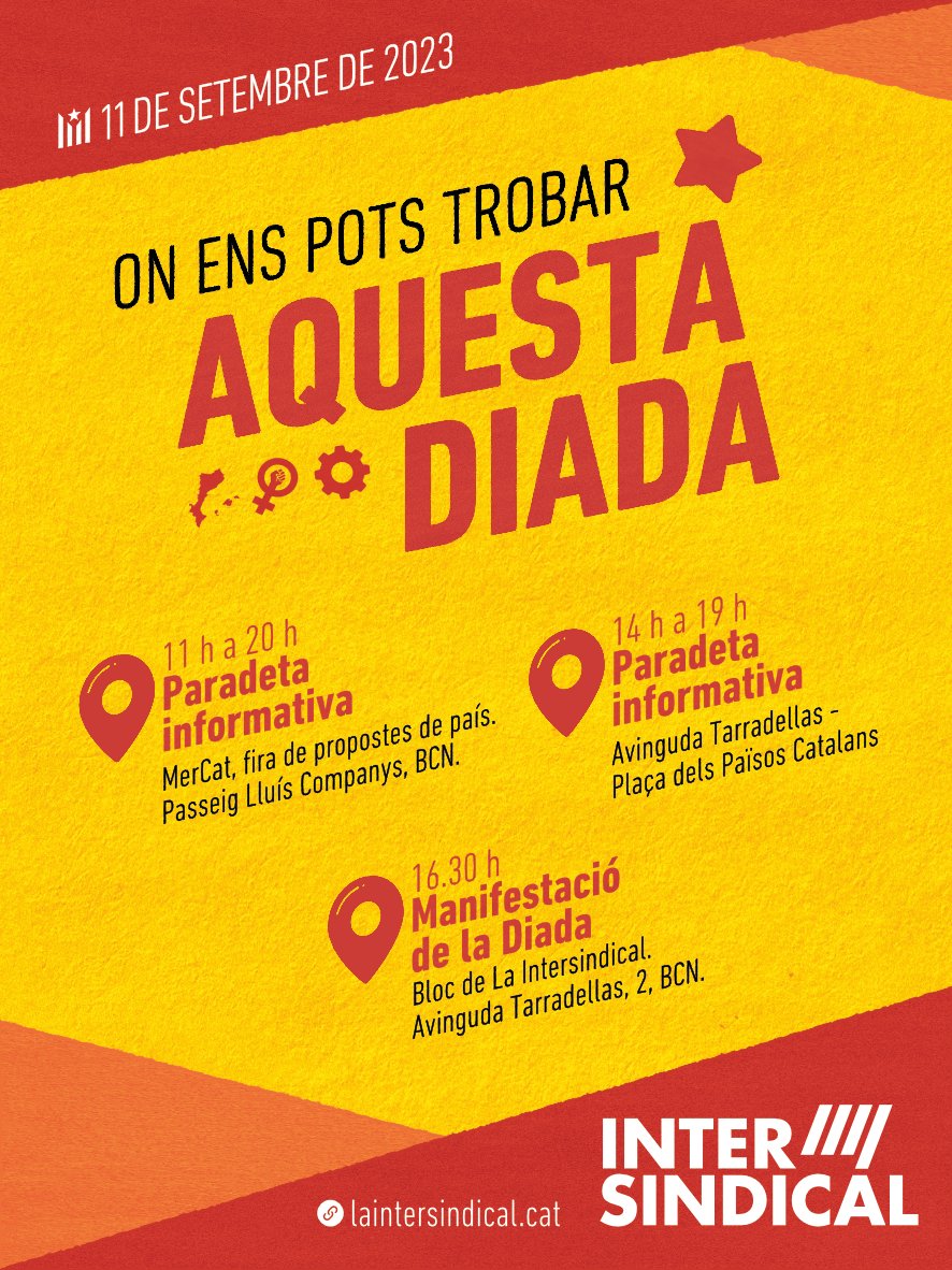 📍On ens pots trobar aquesta Diada? La Intersindical, com cada any, participarem de la manifestació, però també ens podreu trobar a dues parades informatives:
👉MerCat, fira de propostes de país. Passeig Lluís Companys.
👉Avinguda Tarradellas - Plaça dels Països Catalans.