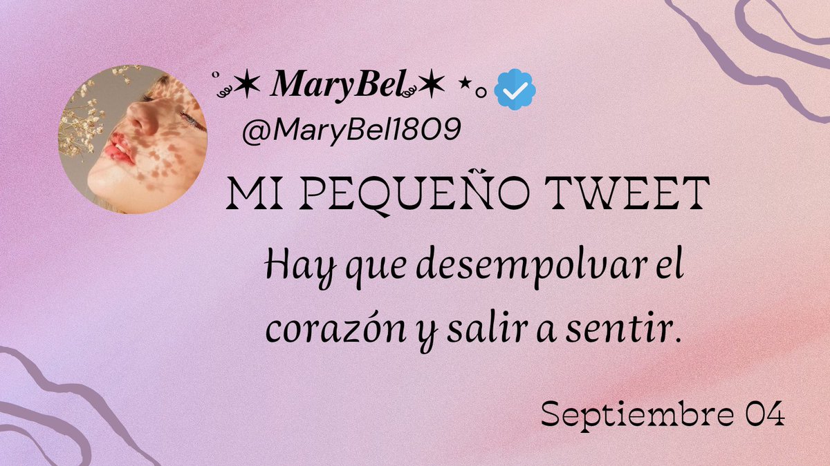MI PEQUEÑO TWEET 

Hay que desempolvar el corazón y salir a sentir.

#MiPequeñoTweet
#LíneasVerdaderas 
#FrasesInspiradoras 
#MisLetras2023 #FF
#LYF15 #Frases #septiembre04