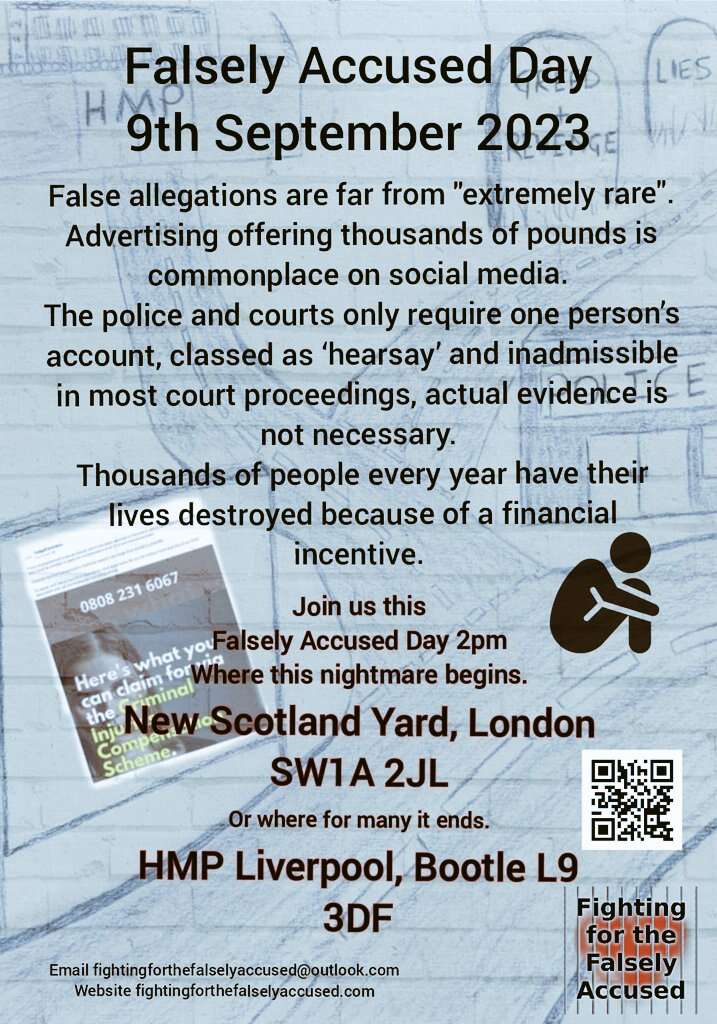 Only 3 days now until Falsely Accused Day 2023.
In the UK there will be two protests, one outside New Scotland Yard in London, and one outside HMP Liverpool, Bootle, both from 2pm.
International Groups, please reply with your posters.
#FalselyAccusedDay #FAD2023 #EnoughIsEnough
