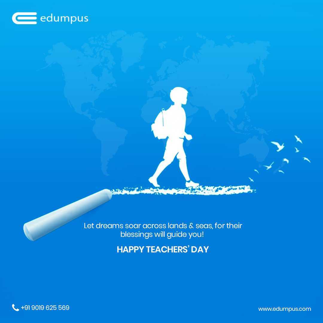Edumpus's tweet image. Cross the borders, Cross the skies. You are capable, because you are nurtured by limitless love of your teachers #happyteachersday