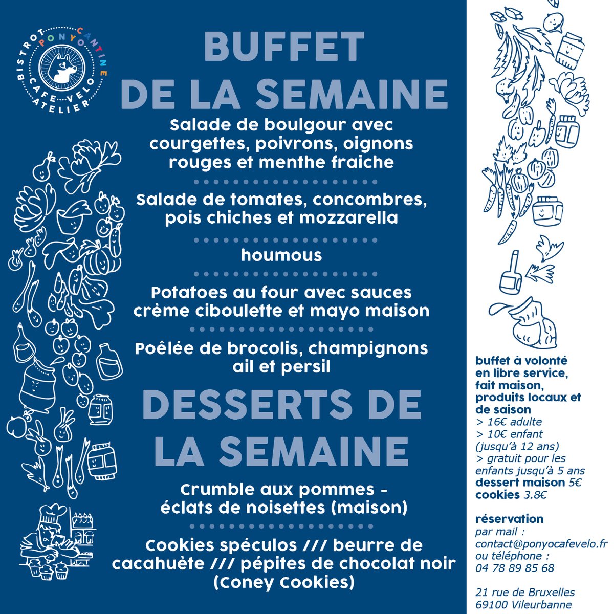 Voici le menu du Buffet de la Semaine au Ponyo !!!
> pour réserver, privilégiez le mail en dehors des horaires d'ouverture : il n'y a personne pour répondre au téléphone !