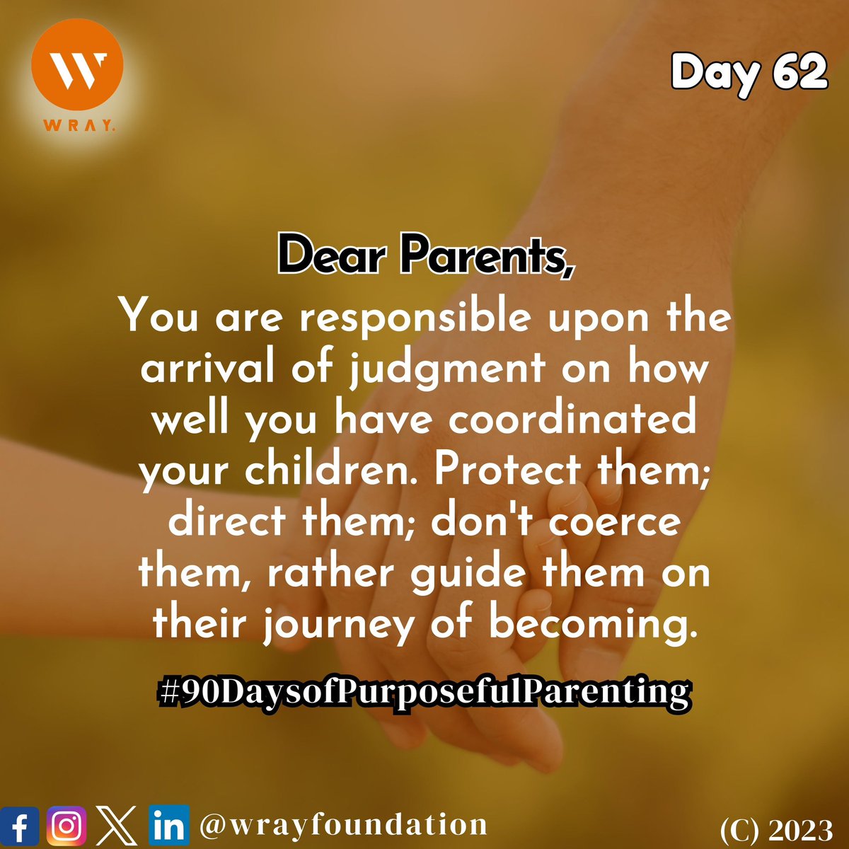 Day 62 of Parent Education Awareness 

#WRAYFoundation #ParentEducationCampaign #Day62 #EducatingParents #MakingADifference #90DaysOfPurposefulParenting #ValueYourChildren #ParentalSupport #DiscoverYourPotentials #Teenagers #Youths #Counselling #Mentorship #Purpose #NGO