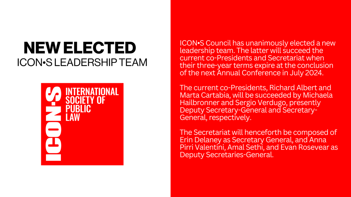 📢ICON•S Council elected new leadership to take charge in July 2024. Current co-Presidents <a href="/RichardAlbert/">Richard Albert</a> &amp; <a href="/CartabiaMarta/">Marta Cartabia</a> will be succeeded by @MHailbronner &amp; <a href="/sergioverdugor/">Sergio Verdugo</a>, <a href="/efieldingd/">Erin Delaney</a> will lead the Secretariat w/<a href="/anna_pirri_/">Anna Pirri Valentini</a> <a href="/amalsethi/">Amal Sethi</a> &amp; Evan Rosevear as Deputy Secretaries
