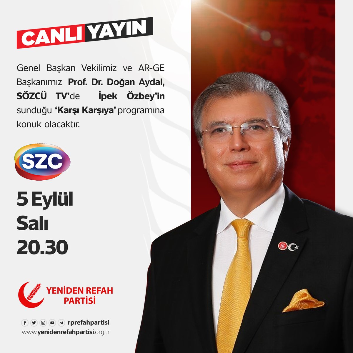 Genel Başkan Vekilimiz ve AR-GE Başkanımız Prof. Dr. Doğan Aydal, Sözcü TV'de İpek Özbey'in sunduğu 'Karşı Karşıya' programının konuğu olacaktır. 🗓️ 5 Eylül Salı 🕛 20.30 📡 Sözcü TV