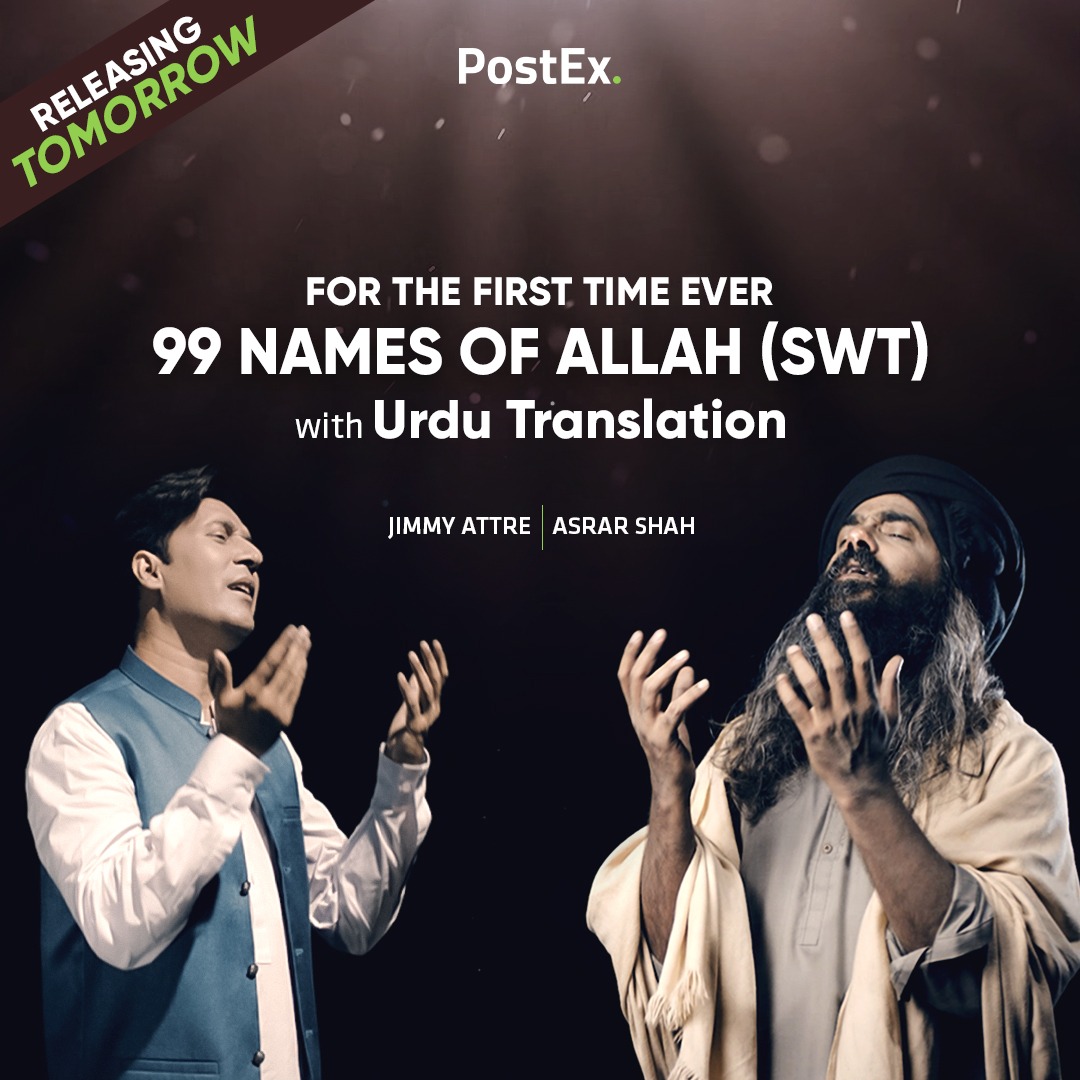 Countdown begins: Tomorrow is the day! We Unveil something big. PostEx is proud to present 99 Names of Allah with Urdu Translation for the very first time ever feat. Asrar Shah & Jimmy Attre. Set your clocks for the release tomorrow. #PostEx #99NamesofAllah #AsrarShah #JimmyAttre