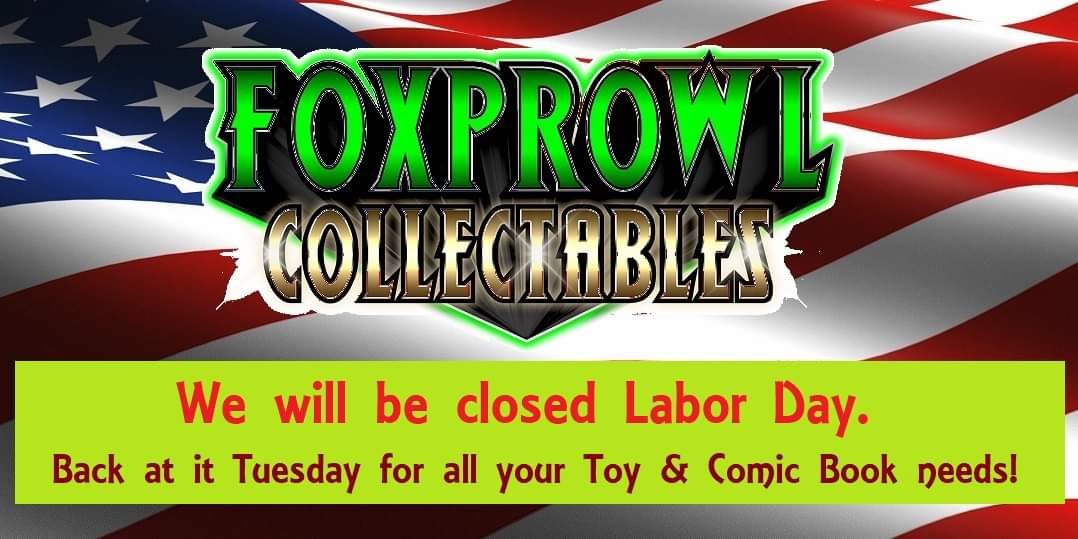 Closed Monday.
#foxprowlcollectables #toystore #comicbookshop #laborday #smallbusiness #shoplocal #toys #comicbooks #vintagetoys #actionfigures