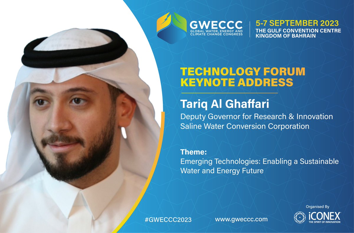 gweccc's tweet image. Tariq Ghassan Al Ghaffari, Deputy Governor for Research &amp;amp; Innovation at @SWCC_KSA to Deliver Keynote Address at the #GWECCC2023 

#KeynoteSpeaker #SustainabilityMatters #EnvironmentalChange #WaterEnergyClimate #ClimateChangeSolutions #EnvironmentalCongress #SustainableFuture