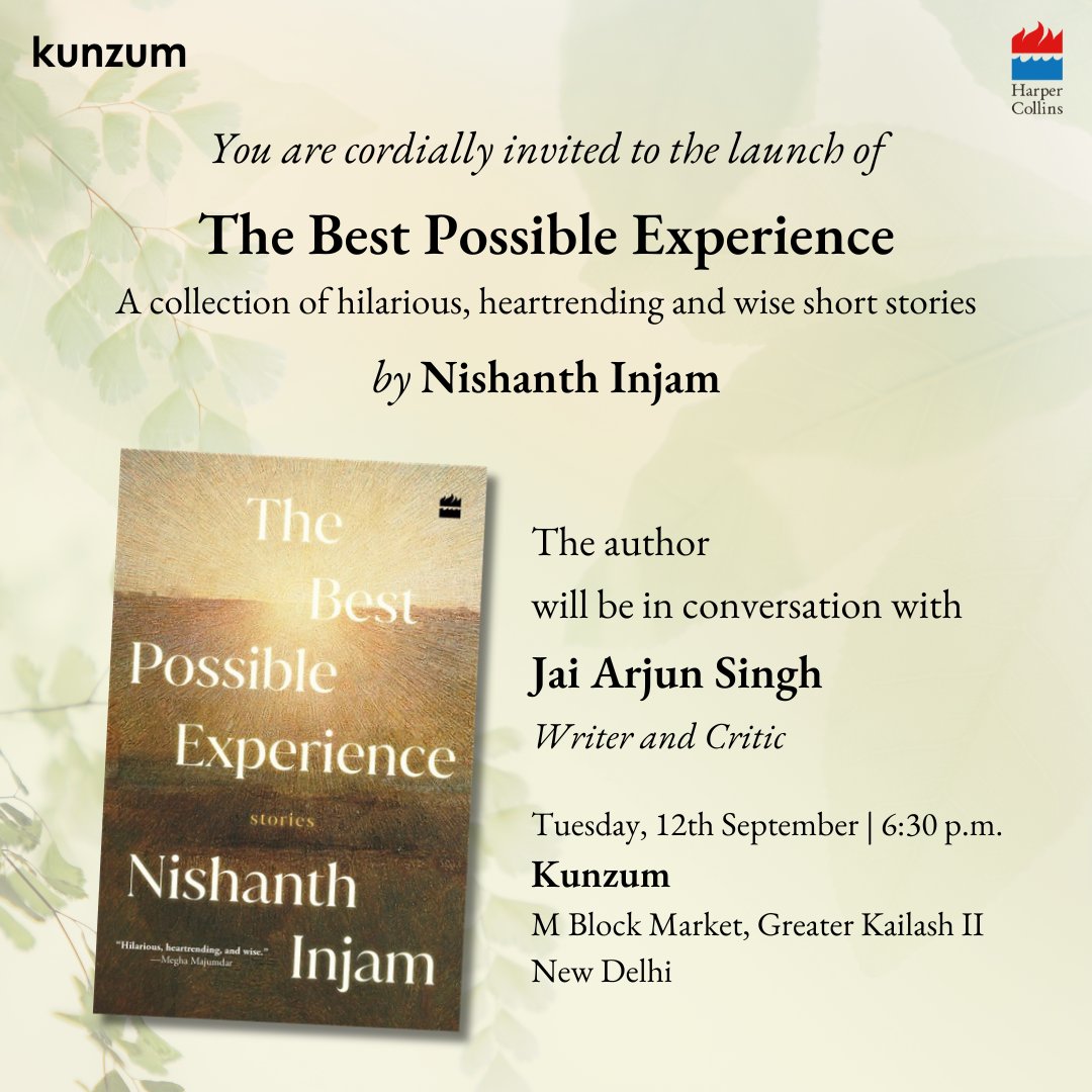 HarperCollins (@harpercollinsin) on Twitter photo We invite you to the launch of <a href="/NishanthInjam/">Nishanth Injam</a>'s luminous collection of short stories, #TheBestPossibleExperience!
On 12th September at <a href="/kunzum/">Kunzum</a>, Greater Kailash 2; 6:30 PM onwards.
The author will be in conversation with writer and critic <a href="/jaiarjun/">Jai Arjun Singh</a>. We invite you to the launch of <a href="/NishanthInjam/">Nishanth Injam</a>'s luminous collection of short stories, #TheBestPossibleExperience!
On 12th September at <a href="/kunzum/">Kunzum</a>, Greater Kailash 2; 6:30 PM onwards.
The author will be in conversation with writer and critic <a href="/jaiarjun/">Jai Arjun Singh</a>.