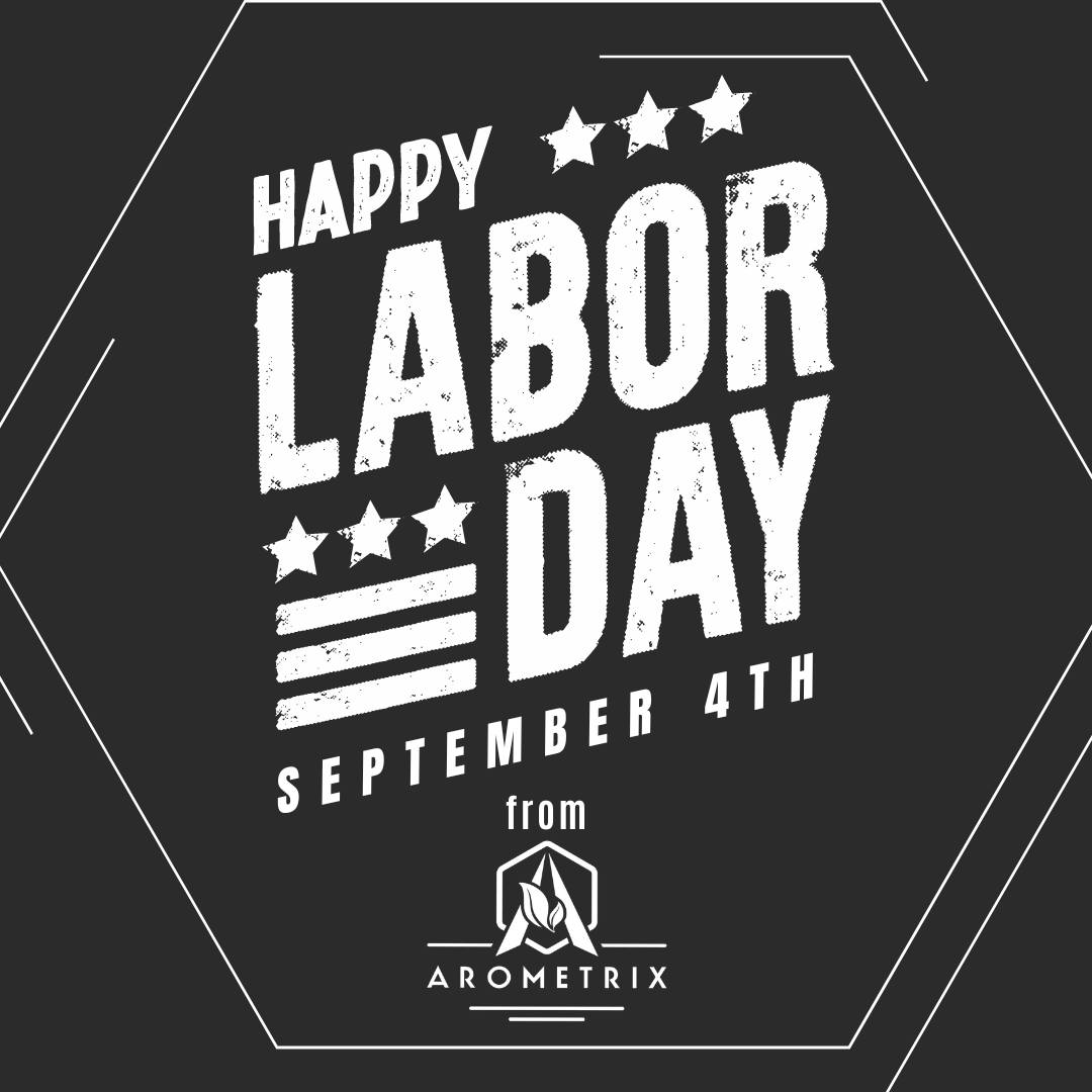 arometrix's tweet image. Happy Labor Day, everyone!  Hope everyone is having a great long weekend.

Just a heads up, the Arometrix office will be closed today (Monday, September 4th), but we&apos;ll resume business as usual tomorrow starting at 9AM!  See y&apos;all then.
#arometrix #laborday #announcement