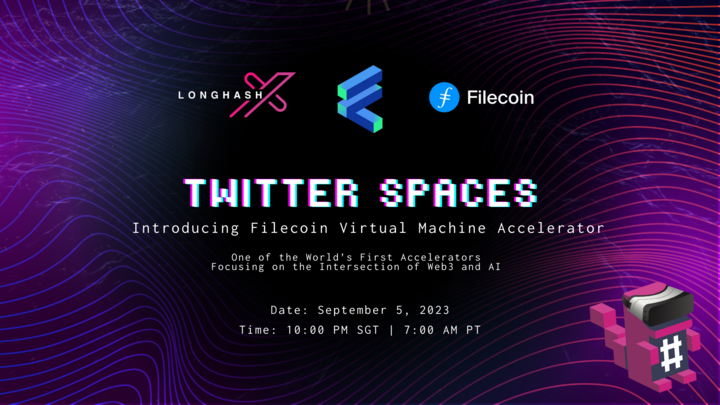 LongHashX's tweet photo. Save the date 👇

🗓 Tuesday, Sept 5th 2023

⏰ 10PM SGT (7AM PT)

🎙 Introducing Filecoin Virtual Machine (FVM) Accelerator, one of the world's first accelerators focusing on the intersection of Web3 &amp; AI!

🗣️ @momack28 and @jnthnvctr from @protocollabs

https://t.co/4nWTfZlape https://t.co/GHaihAAZwr