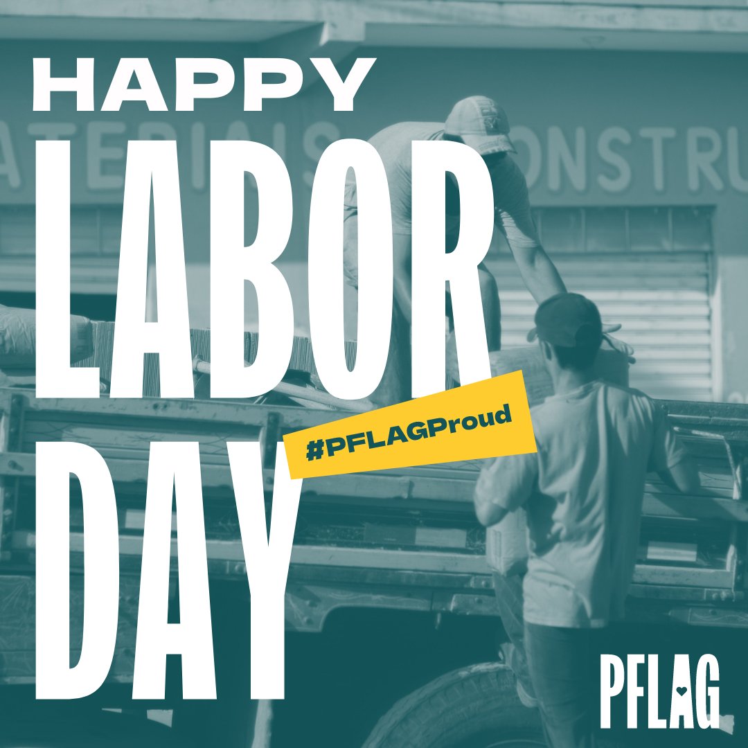 PFLAG's tweet photo. As a proud union shop, PFLAG National is closed today in observance of Labor Day. We hope everyone has a safe and relaxing Labor Day and remember: PFLAG Loves You! #LeadingWithLove #PFLAGProud https://t.co/0BWeqExxGf