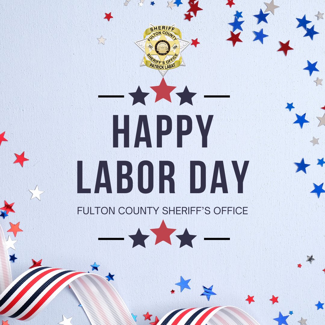 Happy Labor Day! We extend our heartfelt thanks to the dedicated men and women of the Fulton County Sheriff's Office for their unwavering commitment and hard work in keeping our community safe. Your dedication is truly commendable.  #LaborDay2023 #FultonCountySheriffsOffice