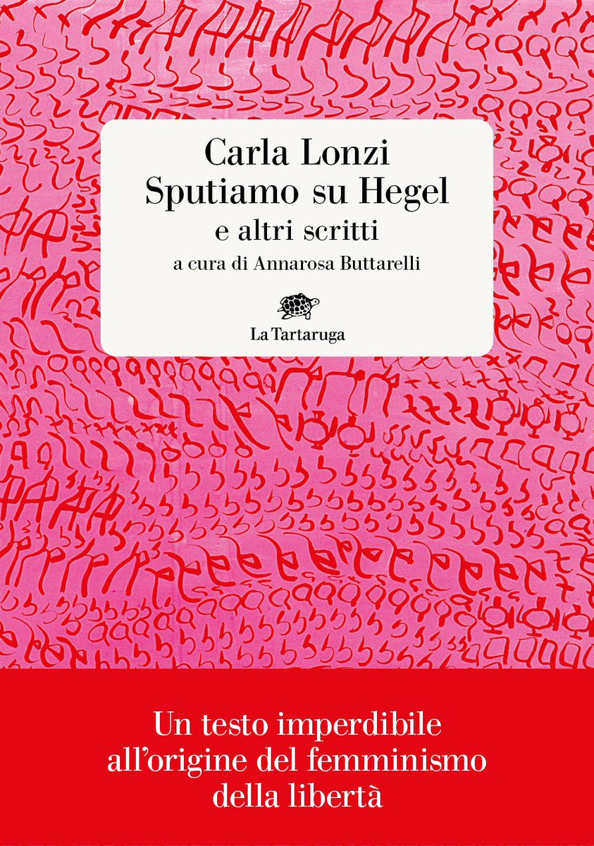 Senza Carla Lonzi, senza i suoi scritti, senza il suo 'Sputiamo su Hegel', che torna da domani in libreria, il movimento delle femministe italiane non esisterebbe. Testi di trasformazione, da leggersi così come sono, accecanti e nudi. @nadiaterranova su @Robinson_Rep