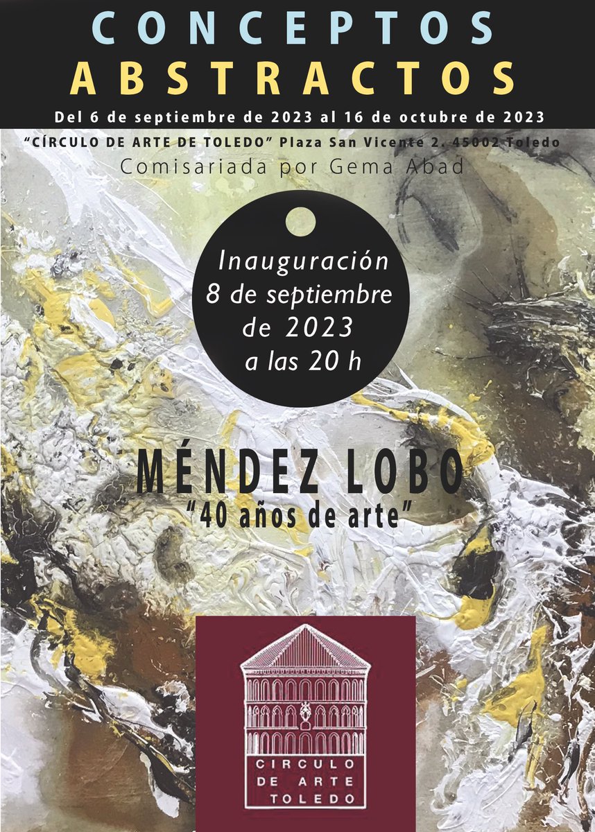 Inauguración 8 de septiembre a las 20:00 h.
En el círculo de Arte en Toledo. 
Óscar Méndez Lobo mostrara parte de su obra en #ConceptosAbstractos con una muestra que revisa parte de su producción artística llamada “40 años de arte”

Comisariado Gema AbadL